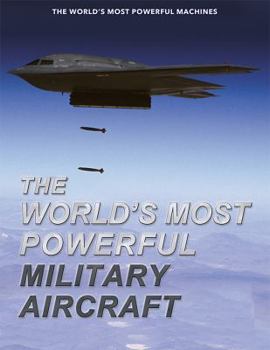 Library Binding The World's Most Powerful Military Aircraft Book