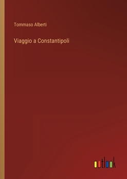 Paperback Viaggio a Constantipoli [Italian] Book