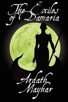 Paperback The Exiles of Damaria: A Novel of Fantasy Book