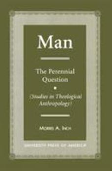 Paperback Man: The Perennial Question (Studies in Theological Anthropology) Book