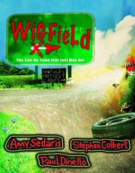 Hardcover Wigfield: The Can-Do Town That Just May Not Book