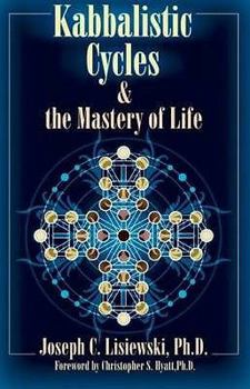 Paperback Kabbalistic Cycles and the Mastery of Life Book