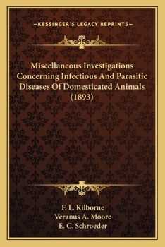Paperback Miscellaneous Investigations Concerning Infectious And Parasitic Diseases Of Domesticated Animals (1893) Book