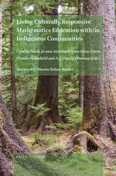 Hardcover Living Culturally Responsive Mathematics Education With/In Indigenous Communities Book