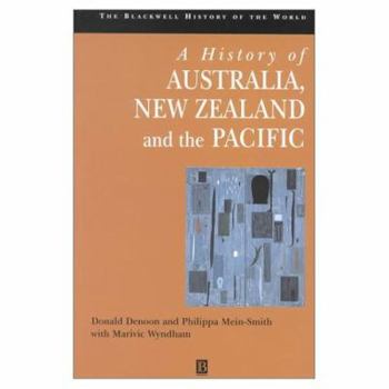Hardcover History of Australia, New Zealand and the Pacific (Blackwell History of the World) Book