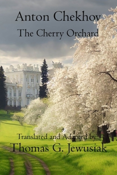 Paperback The Cherry Orchard by Anton ChekhovTranslated, Adapted, Edited and Annotated by Book