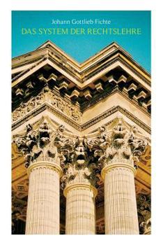 Paperback Das System der Rechtslehre: Exposition zum Begriff des Rechtsverhältnisses, Gesetz und Natur, Über das persönliche Recht, Die Macht des Rechts, Über d [German] Book