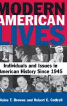 Hardcover Modern American Lives: Individuals and Issues in American History Since 1945: Individuals and Issues in American History Since 1945 Book