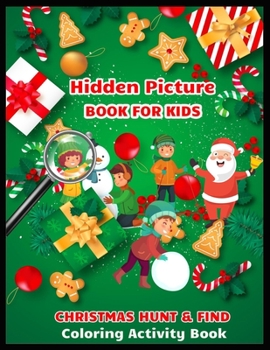 Paperback Hidden Picture BOOK FOR KIDS CHRISTMAS HUNT & FIND Coloring Activity Book: Christmas Hunt Seek And Find Coloring Activity Book