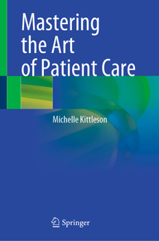Hardcover Mastering the Art of Patient Care Book