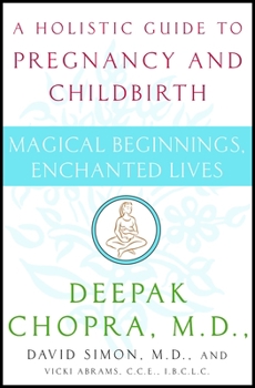 Paperback Magical Beginnings, Enchanted Lives: A Holistic Guide to Pregnancy and Childbirth Book