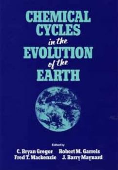 Hardcover Chemical Cycles in the Evolution of the Earth Book