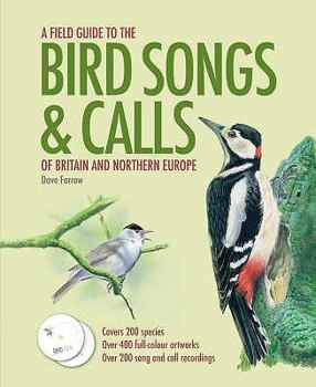 Field Guide to the Bird Songs and Calls of Britain and Northern Europe (Book & CD) (Book & CD)