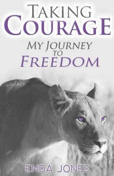 Paperback Taking Courage: My Journey to Freedom Book