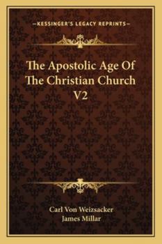 The Apostolic Age Of The Christian Church V2