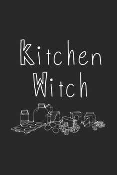 Kitchen Witch: Herbalist Kitchen Witch Cooking for Friend Gift Journal/Notebook Blank Lined Ruled 6x9 100 Pages