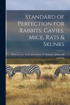 Paperback Standard of Perfection for Rabbits, Cavies, Mice, Rats & Skunks Book