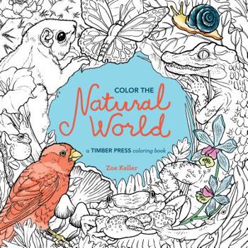 Paperback Color the Natural World: A Timber Press Coloring Book