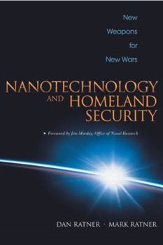 Hardcover Nanotechnology and Homeland Security: New Weapons for New Wars Book