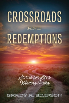 Paperback Crossroads and Redemptions: Stories for Life's Winding Paths Book