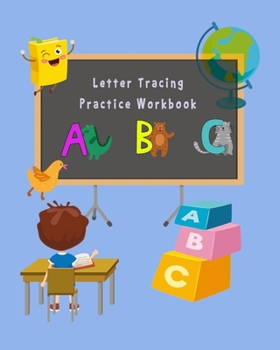 Paperback Letter Tracing Practice Workbook: Practice Workbook for Kid, Age 3++, Capital & Lowercase Letter ABC Alphabet Writing Practice with Pictures. Book