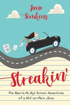 Paperback Streakin': The Real High School Adventures of a Not-So-Plain Jane Volume 1 Book