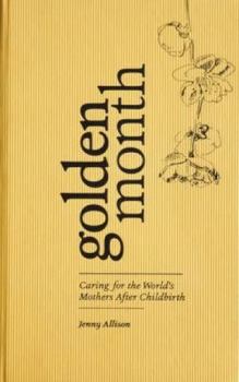 Golden Month: Caring for the World's Mothers After Childbirth