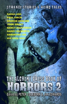 Paperback The Alchemy Press Book of Horrors 2: Strange Stories and Weird Tales Book