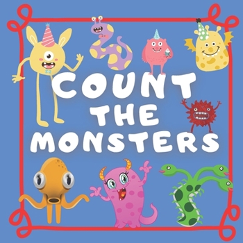 Paperback Count the Monsters: Counting Puzzle Book for Kids ages 3-5 Book