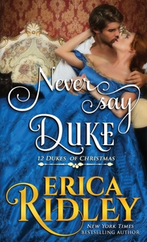 Never Say Duke - Book #4 of the 12 Dukes of Christmas