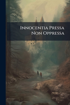 Paperback Innocentia Pressa Non Oppressa Book