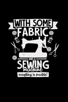 Paperback With some fabric and a sewing machine: 6x9 SEWING MACHINE - dotgrid - dot grid paper - notebook - notes Book