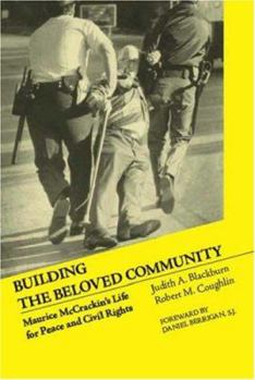 Paperback Building the Beloved Community: Maurice McCrackin's Life for Peace and Civil Rights Book