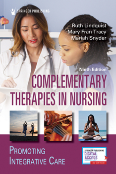 Paperback Complementary Therapies in Nursing: Promoting Integrative Care Book
