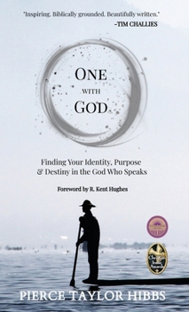 Hardcover One with God: Finding Your Identity, Purpose, and Destiny in the God Who Speaks Book