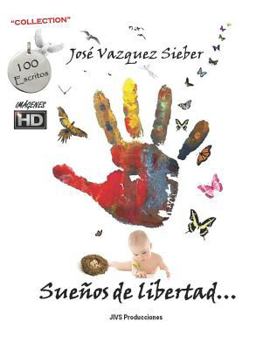 Paperback Sueños de libertad...: Desmaterializando lo material... [Spanish] Book