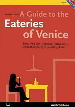Paperback Venice Osterie: Bars, Wine Bars, Trattorias, Restaurants: A Handbook for Discriminating Diners Book