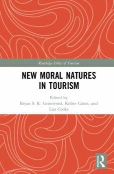 Hardcover New Moral Natures in Tourism Book