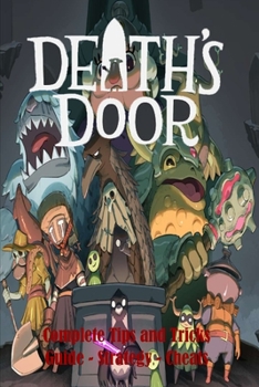 Paperback Death's Door: Complete Tips and Tricks - Guide - Strategy - Cheats Book