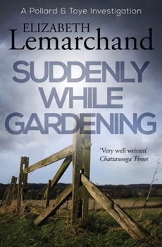 Paperback Suddenly While Gardening Book