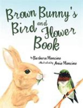 Brown Bunny'S Bird and Flower Book