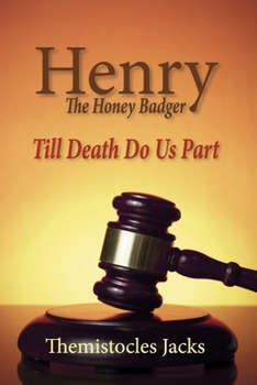 Paperback Henry - The Honey Badger Till Death Do Us Part Book