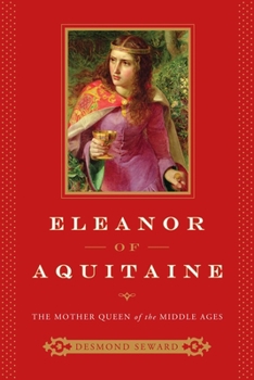 Paperback Eleanor of Aquitaine: The Mother Queen of the Middle Ages Book