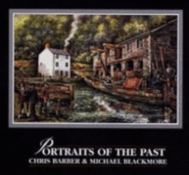 Paperback Portraits of the Past: Industrial Heritage of Old Monmouthshire Book