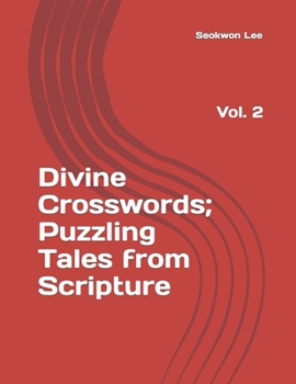 Paperback Divine Crosswords;Puzzling Tales from Scripture: Vol. 2 Book