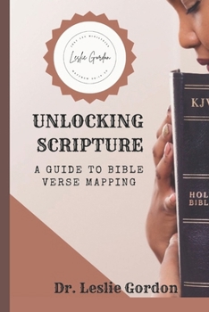 Paperback Unlocking Scripture: A Guide to Bible Verse Mapping Book