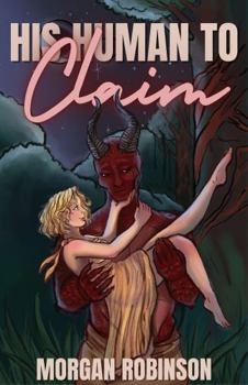 His Human to Claim (Unit A12) - Book #1 of the Unit A12