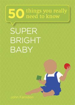 Paperback Super Bright Baby: 50 Things You Really Need to Know Book