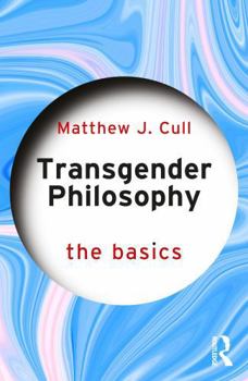 Paperback Transgender Philosophy: The Basics Book
