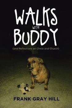 Paperback Walks With Buddy: (and Reflections on Christ and Church) Book